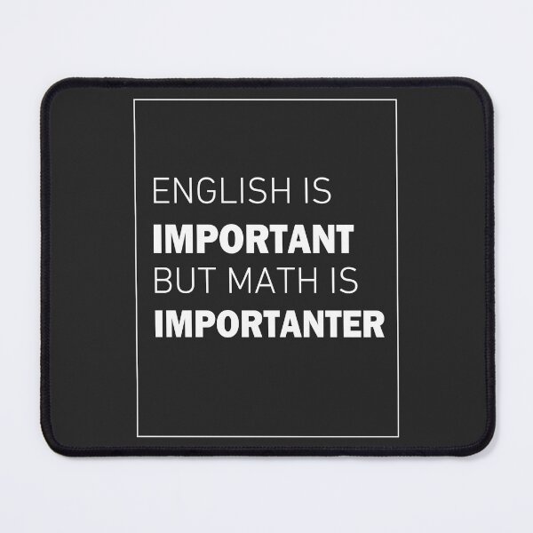 Item preview, English Is Important But Math Is Importanter designed and sold by 1999jack.