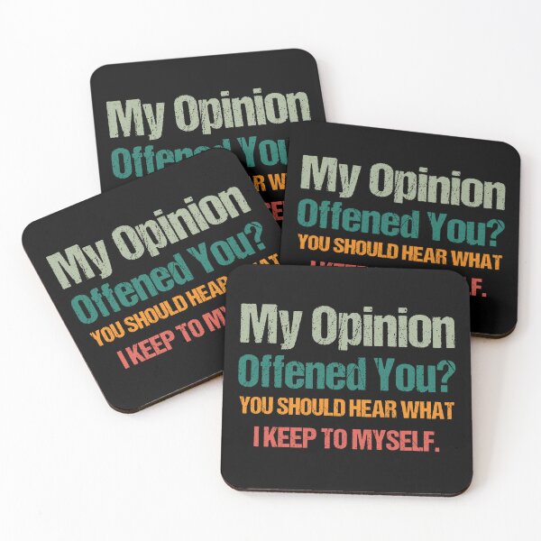 Item preview,  My Opinion Offended You? You Should hear what i keep to myself. Sarcastic Quote  designed and sold by Georgy09.
