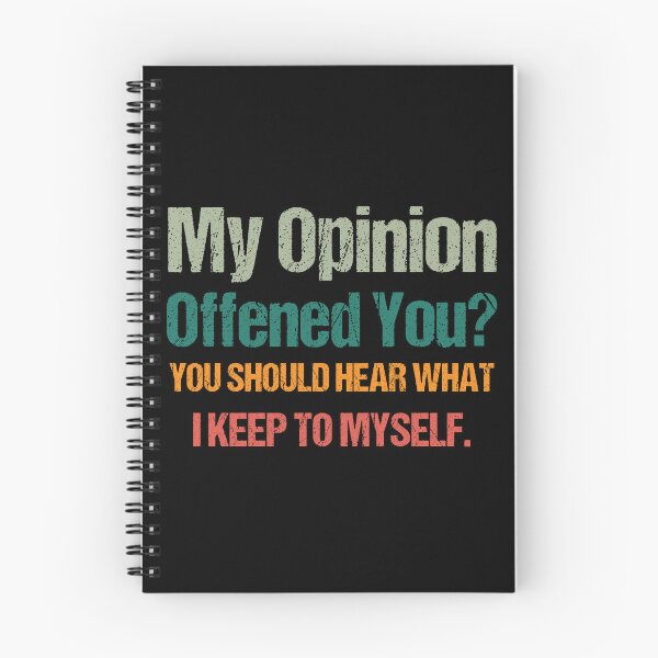 Item preview,  My Opinion Offended You? You Should hear what i keep to myself. Sarcastic Quote  designed and sold by Georgy09.