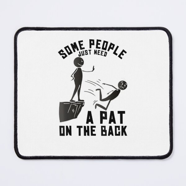 Item preview, Pat On The Back Funny Adult Sarcastic Design designed and sold by abdilahe60.