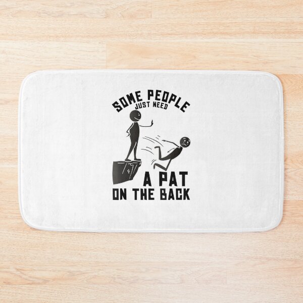 Item preview, Pat On The Back Funny Adult Sarcastic Design designed and sold by abdilahe60.
