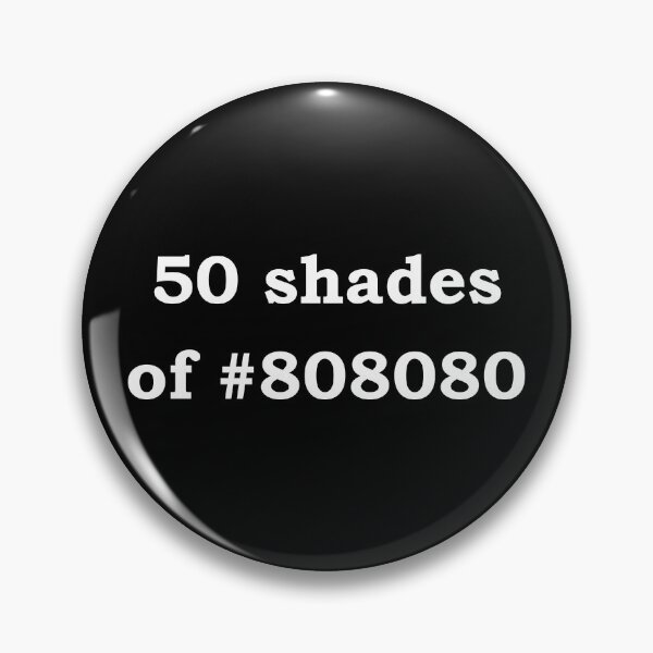Item preview, 50 Shades of #808080 designed and sold by StateHouse.