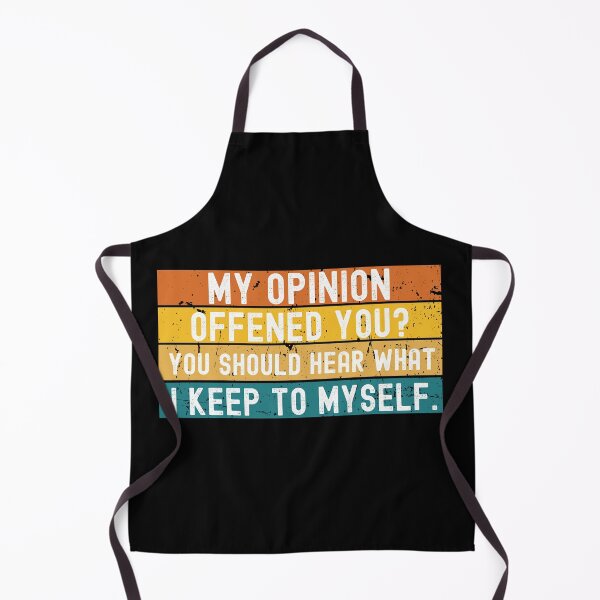 Item preview,  My Opinion Offended You? You Should hear what i keep to myself. Sarcastic Funny Quote Vintage designed and sold by Georgy09.