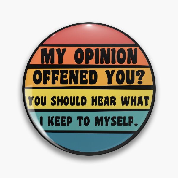 Item preview,  My Opinion Offended You? You Should hear what i keep to myself. Sarcastic Funny Quote Retro designed and sold by Georgy09.