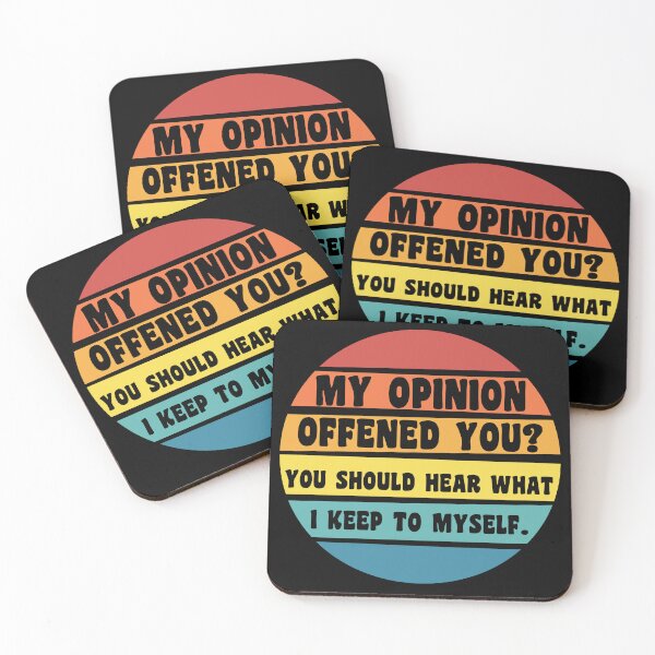 Item preview,  My Opinion Offended You? You Should hear what i keep to myself. Sarcastic Funny Quote Retro designed and sold by Georgy09.