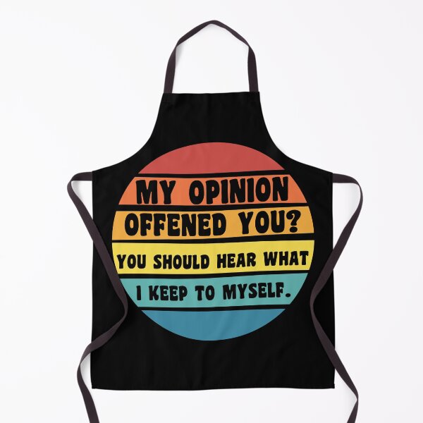 Item preview,  My Opinion Offended You? You Should hear what i keep to myself. Sarcastic Funny Quote Retro designed and sold by Georgy09.