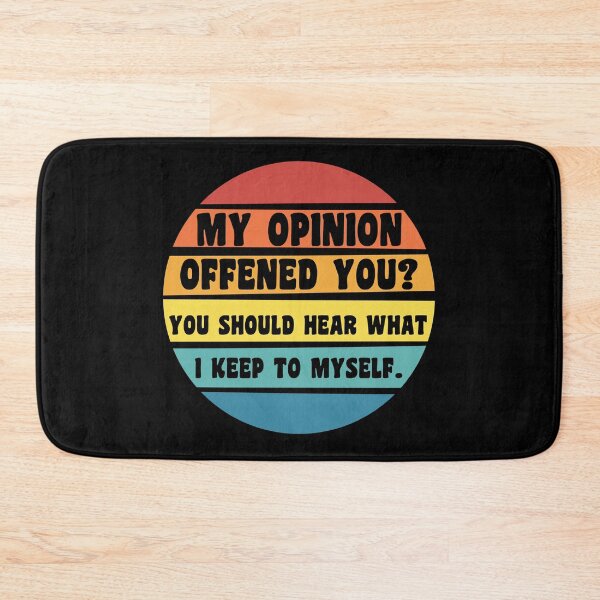Item preview,  My Opinion Offended You? You Should hear what i keep to myself. Sarcastic Funny Quote Retro designed and sold by Georgy09.