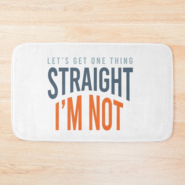 Item preview, Pride Pun Let's Get One Thing Straight I'm Not designed and sold by whyitsme.
