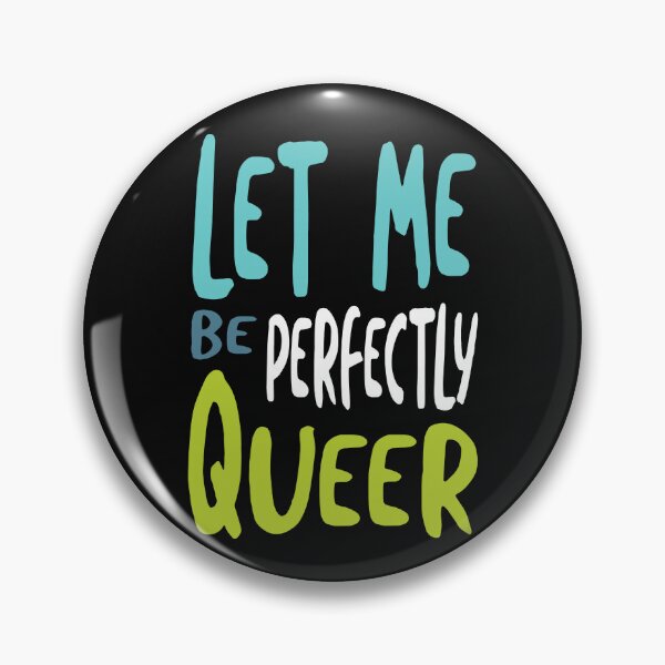 Item preview, Pride Pun Let Me Be Perfectly Queer designed and sold by whyitsme.