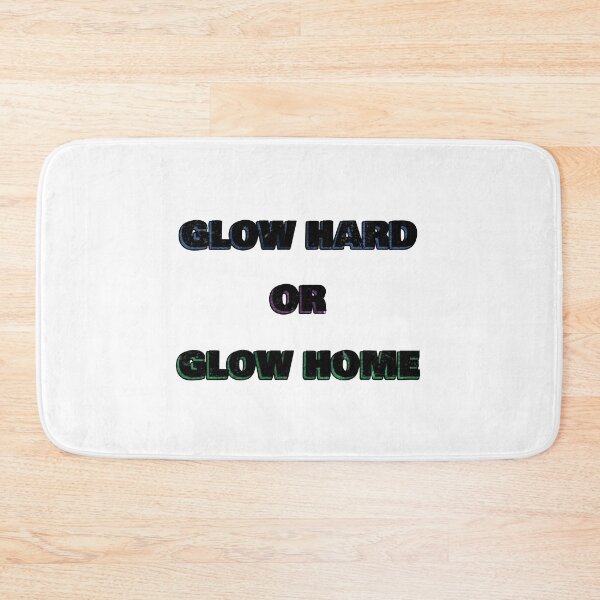 Item preview, Glow Hard or Glow Home designed and sold by LiveItNow.