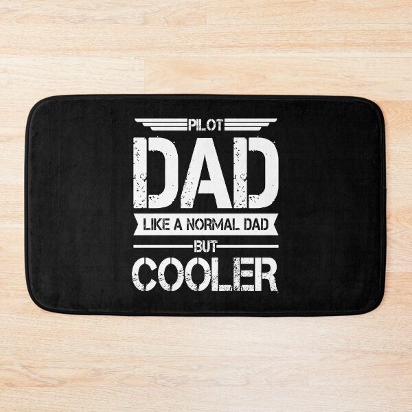 Item preview, Pilot Dad Like a Normal Dad But Cooler designed and sold by XardGoods.