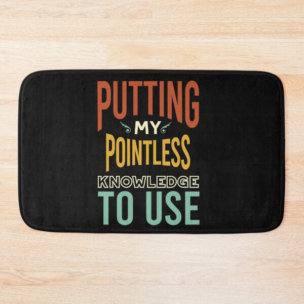 Item preview, Trivia Putting My Pointless Knowledge to Use designed and sold by whyitsme.