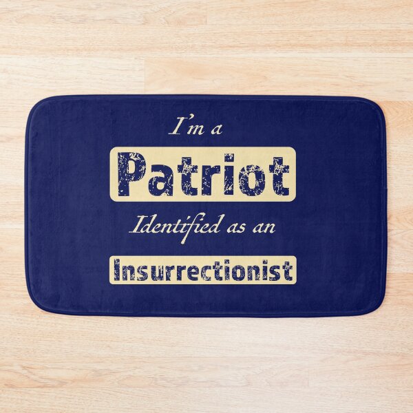 Item preview, I'm a PATRIOT Identified as an INSURRECTIONIST designed and sold by Pirate Foto.