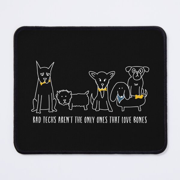 Item preview, Radiology Rad Techs Aren't the Only Ones That Love Bones designed and sold by whyitsme.