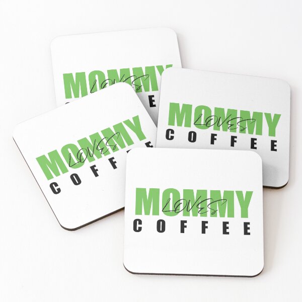 Item preview, Mommy loves coffee desgin for mother's birthday- green designed and sold by Dirrastore.