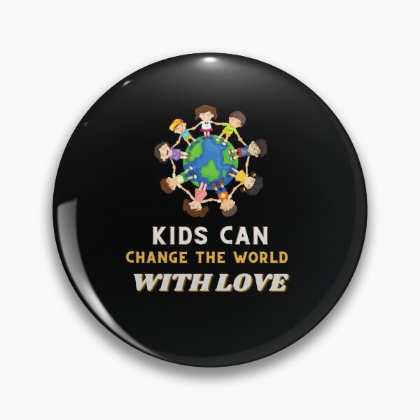 Item preview, kids can change the world with love designed and sold by Magicalpallette.