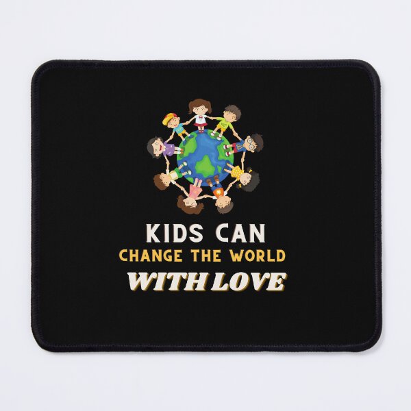 Item preview, kids can change the world with love designed and sold by Magicalpallette.