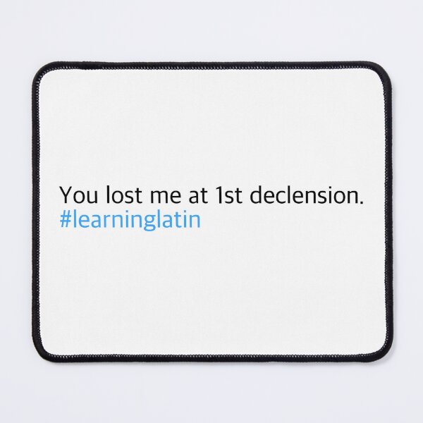 Item preview, You lost me at 1st declension designed and sold by njldesigns.