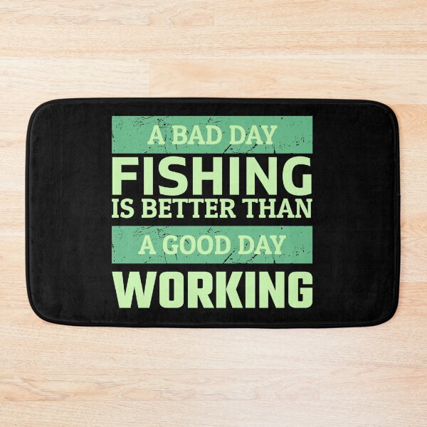 Item preview, A bad day fishing is better than a good day working designed and sold by FurioInc.