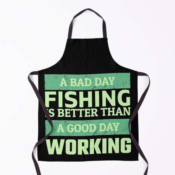 Item preview, A bad day fishing is better than a good day working designed and sold by FurioInc.