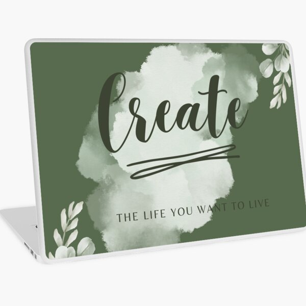 Create the Life You Want to Live print