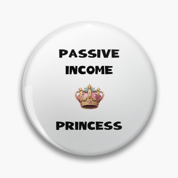 Item preview, Passive Income Princess Black Text designed and sold by CGSGraphics.