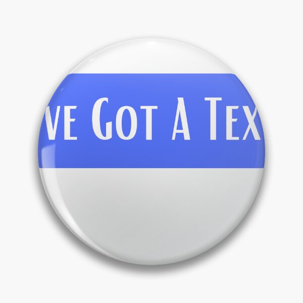Item preview, I"ve Got A Text designed and sold by ArtShotss.