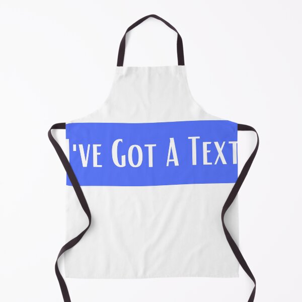 Item preview, I"ve Got A Text designed and sold by ArtShotss.