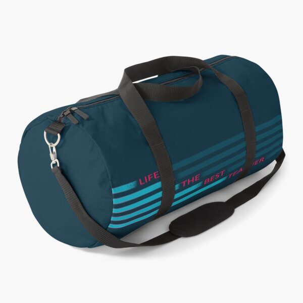 Life is the best teacher. Pink lettering and blue stripes. Duffle Bag