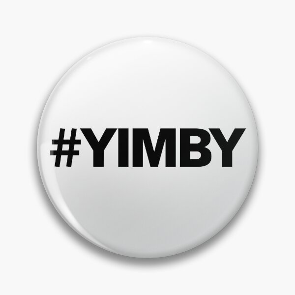 Item preview, YIMBY - Yes in My Back Yard designed and sold by CultureSoldier.