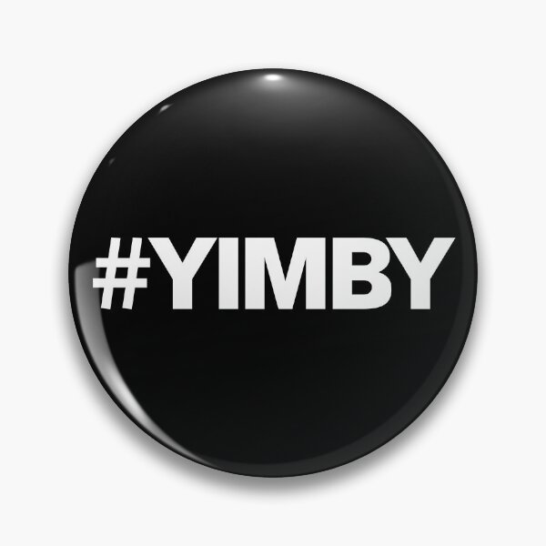 Item preview, YIMBY - Yes in My Back Yard designed and sold by CultureSoldier.