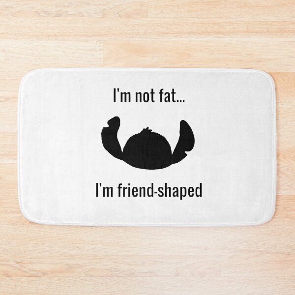 Item preview, I'm Not Fat... I'm Friend Shaped Cute Funny Slogan designed and sold by Drawn By Hand Designs.