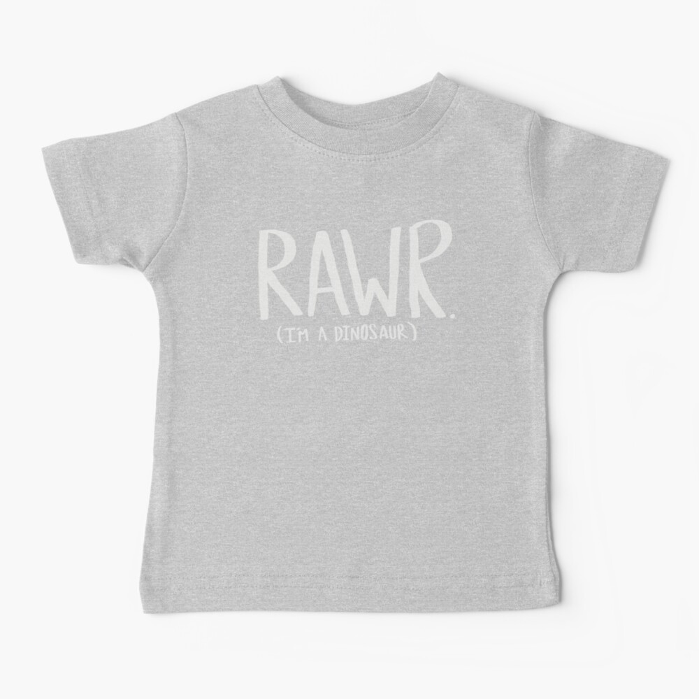 Rawr. I'm a Dinosaur. Turquoise Baby T-Shirt