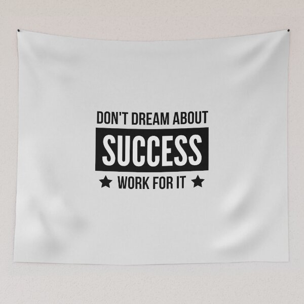 Item preview, Don't Dream About Success Work For it designed and sold by QuotesAreFun.