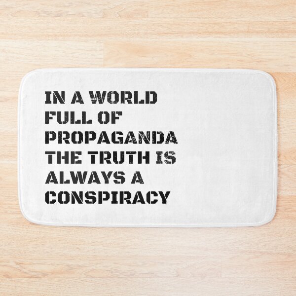 Item preview, In a World Full of Propaganda the Truth is Always a Conspiracy designed and sold by SkyAfterDusk.