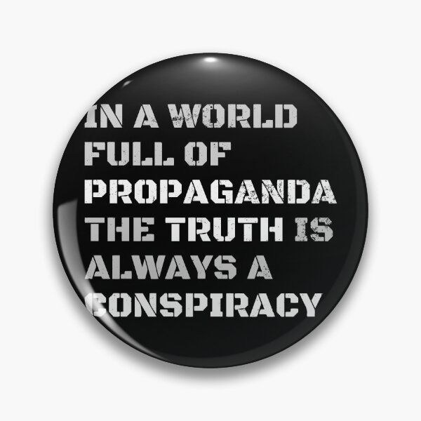 Item preview, In a World Full of Propaganda the Truth is Always a Conspiracy designed and sold by SkyAfterDusk.