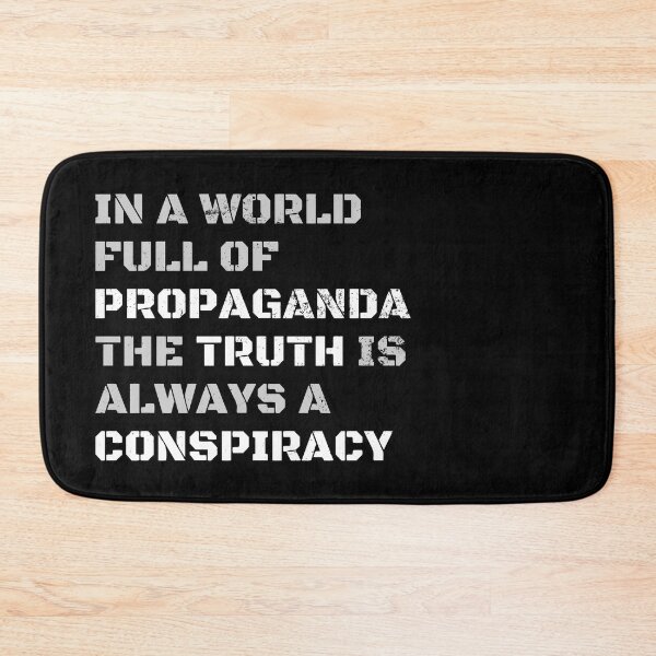 Item preview, In a World Full of Propaganda the Truth is Always a Conspiracy designed and sold by SkyAfterDusk.