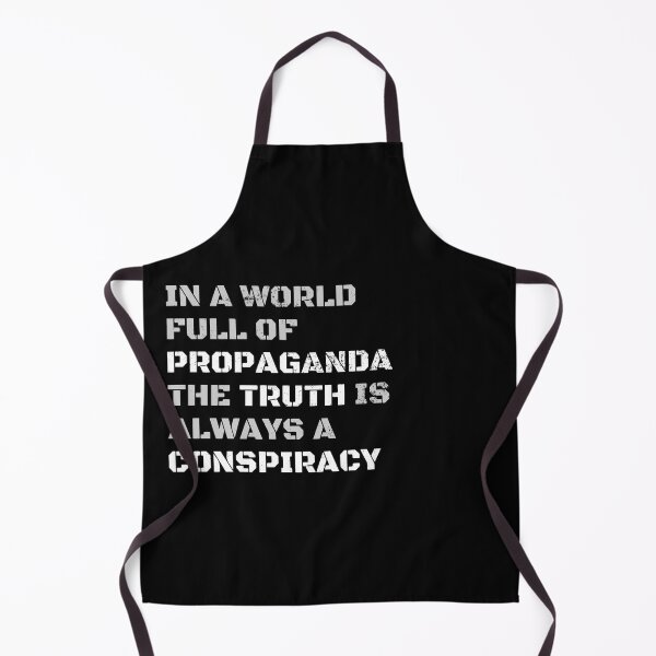 Item preview, In a World Full of Propaganda the Truth is Always a Conspiracy designed and sold by SkyAfterDusk.