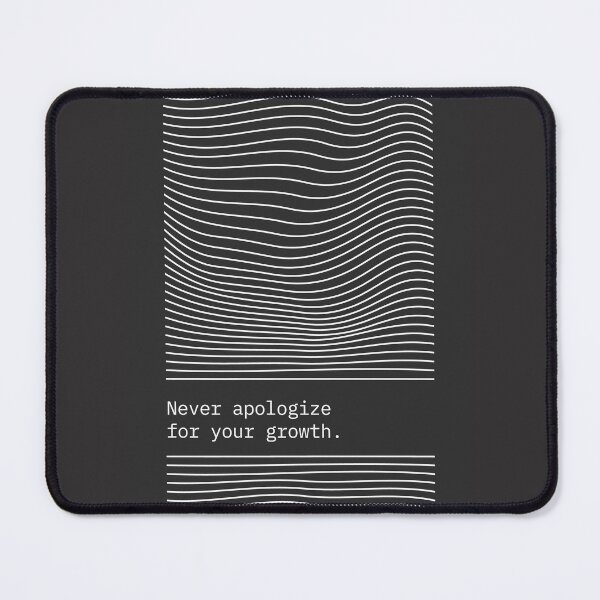Item preview, Never apologize for your growth designed and sold by Artistic-Insane.