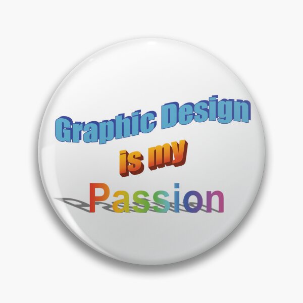 Item preview, Graphic Design is my Passion designed and sold by Joshua Pearson.
