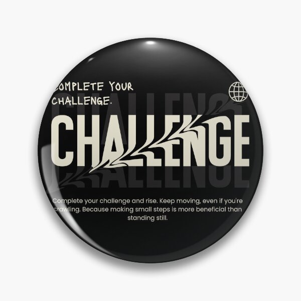 Item preview, Complete your challenge challenge designed and sold by Artistic-Insane.