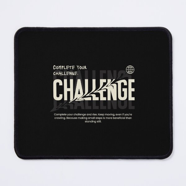 Item preview, Complete your challenge challenge designed and sold by Artistic-Insane.