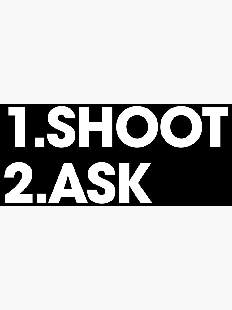 SHOOT then ASK by abstractee