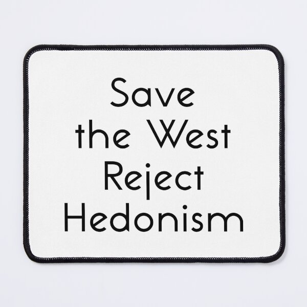 Item preview, Save the West reject Hedonism designed and sold by IsraWiss.