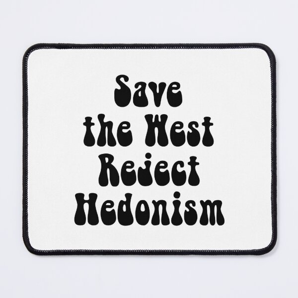 Item preview, Save the West reject Hedonism designed and sold by IsraWiss.