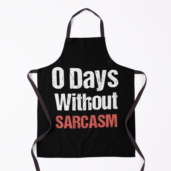 Item preview, 0 Days Without Sarcasm - Funny Joke  designed and sold by Georgy09.