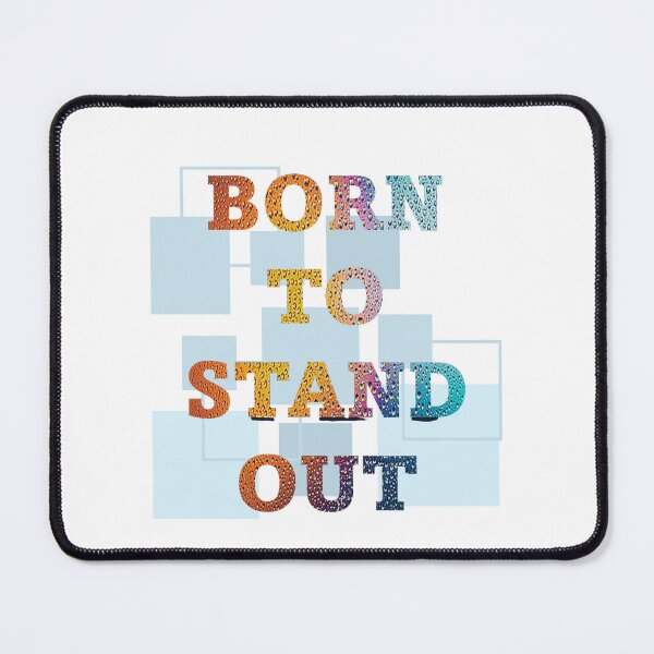 Item preview, Born To Stand Out designed and sold by EverythingMaria.