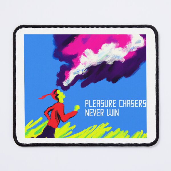 Item preview, Pleasure chasers never win designed and sold by IsraWiss.