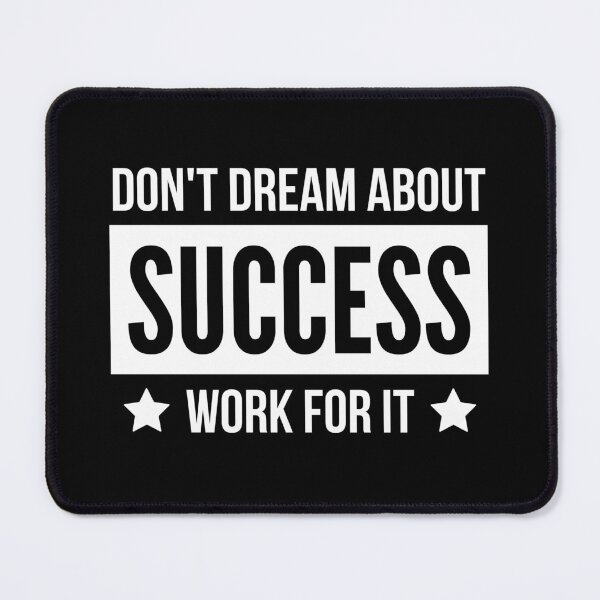 Item preview, Don't Dream About Success Work For it designed and sold by QuotesAreFun.