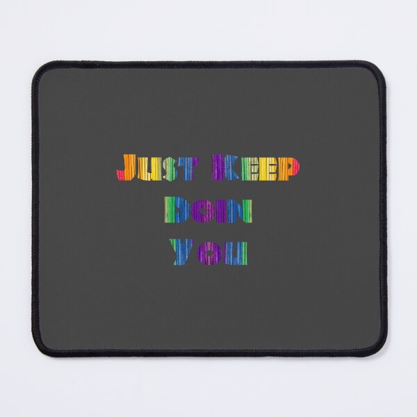 Item preview, Just Keep Doin You- Typography Colorful designed and sold by Digitalme Designs.